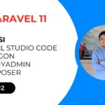 Belajar Laravel 11 Instalasi Visual Studio Code, Laragon, PHPMyAdmin dan Composer
