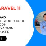 Belajar Laravel 11: Download Visual Studio Code, Laragon, PHPMyAdmin dan Composer